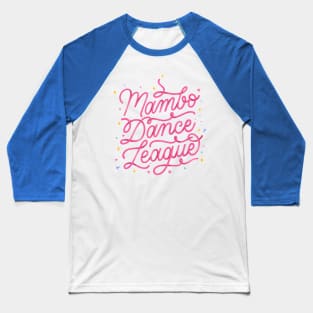 Mambo dance league Baseball T-Shirt